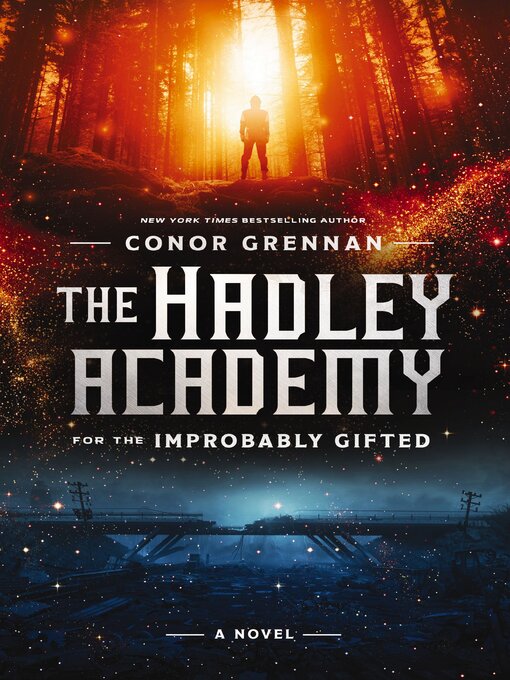 Title details for The Hadley Academy for the Improbably Gifted by Conor Grennan - Available